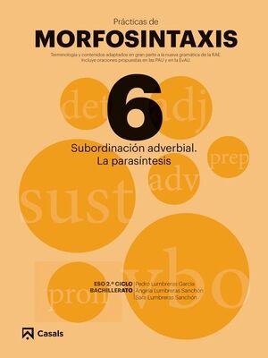 PRÁCTICAS DE MORFOSINTAXIS 6 SUBORDINACIÓN ADVERBIAL. LA PARASÍNTESIS