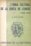 L'OBRA CULTURAL DE LA JUNTA DE COMERÇ 1760 - 1847