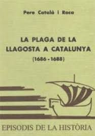 LA PLAGA DE LA LLAGOSTA A CATALUNYA (1686-88) DIS.4