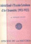 ADRIÀ GUAL I L'ESCOLA CATALANA D'ART DRAMÀTIC (1913-1923)