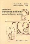 MIRADA A LA BARCELONA MEDIEVAL DES DE LES