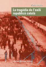 LA TRAGÈDIA DE L'EXILI REPUBLICÀ CATALÀ