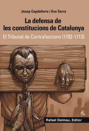 LA DEFENSA DE LES CONSTITUCIONS DE CATALUNYA