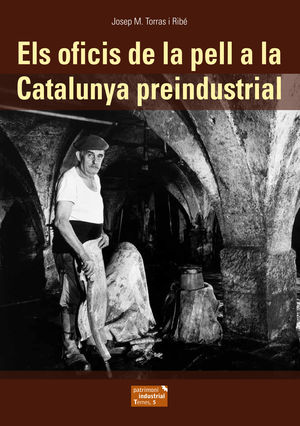 ELS OFICIS DE LA PELL A LA CATALUNYA PREINDUSTRIAL