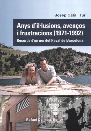 ANYS D'IL·LUSIONS, AVENÇOS I FRUSTRACIONS (1971-1992)