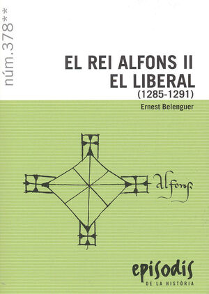 EL REI ALFONS II EL LIBERAL (1285-1291)