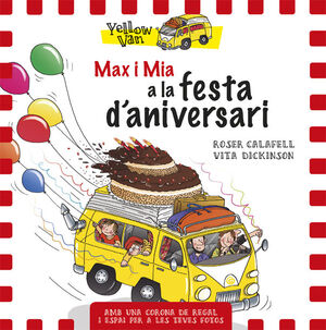 YELLOW VAN. MAX I MIA A LA FESTA D'ANIVERSARI