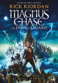 MAGNUS CHASE I ELS DÉUS D'ASGARD 3: EL VAIXELL DE LA MORT