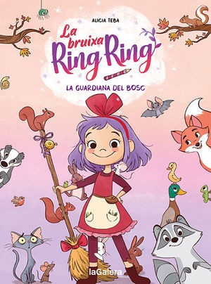 LA BRUIXA RING RING 1: LA GUARDIANA DEL BOSC