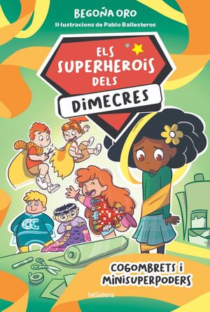 ELS SUPERHEROIS DELS DIMECRES 2. COGOMBRETS I MINISUPERPODERS