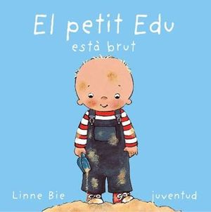 EL PETIT EDU ESTÀ BRUT