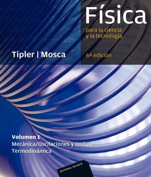 FÍSICA PARA LA CIENCIA Y LA TECNOLOGÍA I (6 ED.)
