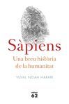 SÀPIENS. UNA BREU HISTÒRIA DE LA HUMANITAT