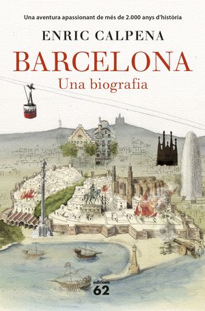 BARCELONA. UNA BIOGRAFIA (RÚSTICA)