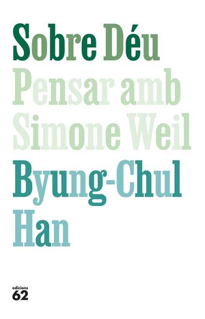 SOBRE DÉU. PENSAR AMB SIMONE WEIL