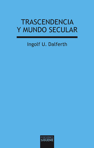 TRASCENDENCIA Y MUNDO SECULAR