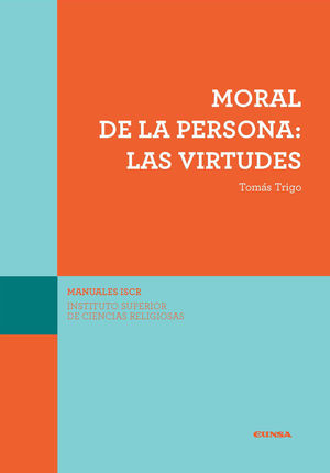 MORAL DE LA PERSONA: LAS VIRTUDES