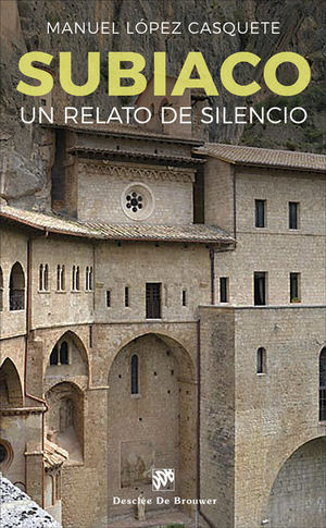 SUBIACO. UN CAMINNO DE SILENCIO