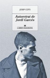 AUTORETRAT DE JORDI GARCÉS