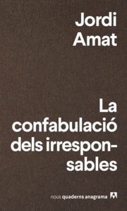 CONFABULACIÓ DELS IRRESPONSABLES, LA