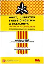 DRET, JURISTES I GESTIÓ PÚBLICA A CATALUNYA. LECTURES DE DRET PÚBLIC CATALÀ