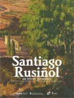 SANTIAGO RUSIÑOL EN TERRES GIRONINES