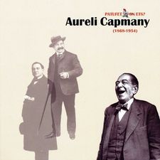 PATUFET ON ETS? AURELI CAPMANY (1868-1954)