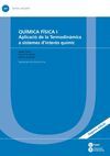 QUÍMICA FÍSICA I: APLICACIÓ DE LA TERMODINÀMICA A SISTEMES D´INTERÈS QUÍMIC