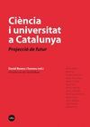CIÈNCIA I UNIVERSITAT A CATALUNYA. PROJECCIÓ DE FUTUR