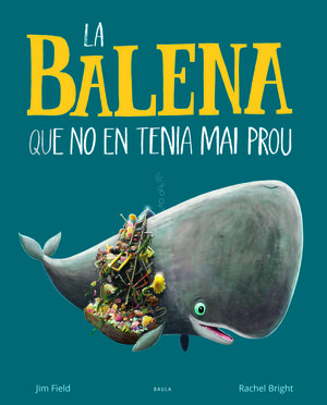 LA BALENA QUE NO EN TENIA MAI