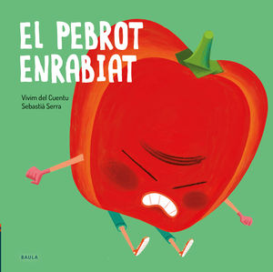 FRUITES I VERDURES 04: EL PEBROT ENRABIAT