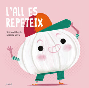 FRUITES I VERDURES 11: L'ALL ES REPETEIX