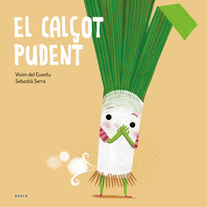FRUITES I VERDURES 12: EL CALÇOT PUDENT