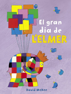 ELMER. EL GRAN DIA DE L'ELMER