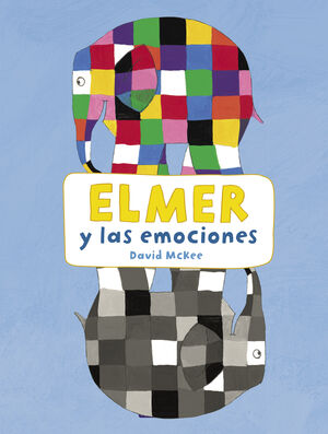 ELMER. ACTIVIDADES - ELMER Y LAS EMOCIONES