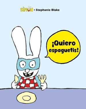 SIMÓN - ¡QUIERO ESPAGUETIS!