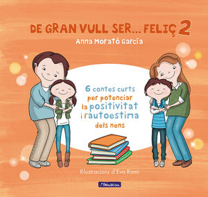 DE GRAN VULL SER FELIÇ 2