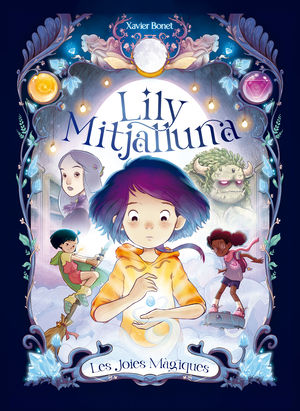 LA LILY MITJALLUNA 1: LES JOIES MAGIQUES