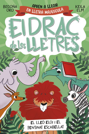 EL DRAC DE LES LLETRES 2: EL LLEÓ ELOI I EL PENTINAT ESCABELLAT