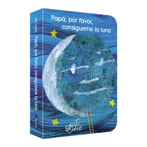 PAPÁ, POR FAVOR, CONSÍGUEME LA LUNA (COLECCIÓN ERIC CARLE)