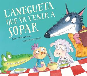 L'ANEGUETA QUE VA VENIR A SOPAR (L'OVELLETA QUE VA VENIR A SOPAR. LLIBRE DE CARTRÓ)