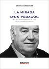 LA MIRADA D ´ UN PEDAGOG