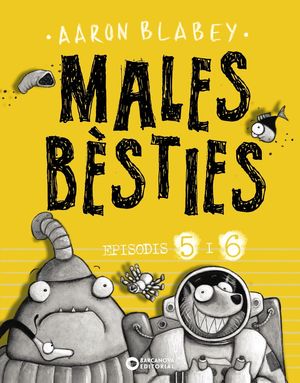 MALES BÈSTIES. EPISODI 5 I 6