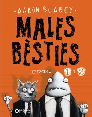 MALES BÈSTIES: EPISODIS 1 I 2
