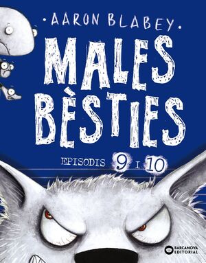 MALES BÈSTIES: ESPISODIS 9 I 10