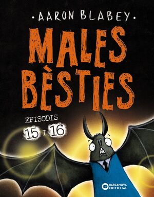 MALES BÈSTIES: EPISODIS 15 I 16
