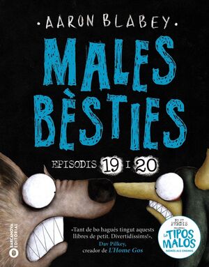MALES BESTIES. EPISODIS 19 I 20