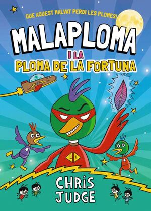MALAPLOMA 1: LA PLOMA DE LA FORTUNA