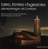 ESTELS, ERMITES I ESGLESIOLES DEL MONTNEGRE I EL CORREDOR