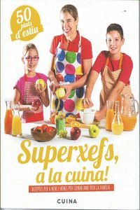SUPERXEFS, A LA CUINA- 50 PLATS D'ESTIU